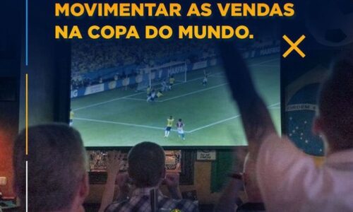 DICAS PARA MOVIMENTAR AS VENDAS DURANTE A COPA