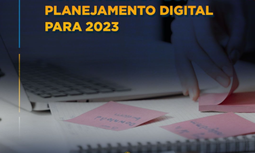 COMO FAZER UM BOM PLANEJAMENTO DIGITAL PARA 2023