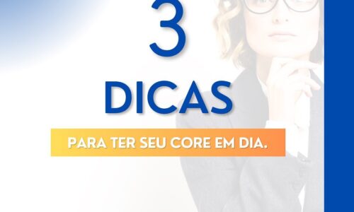 3 DICAS PARA TER SEU CORE EM DIA