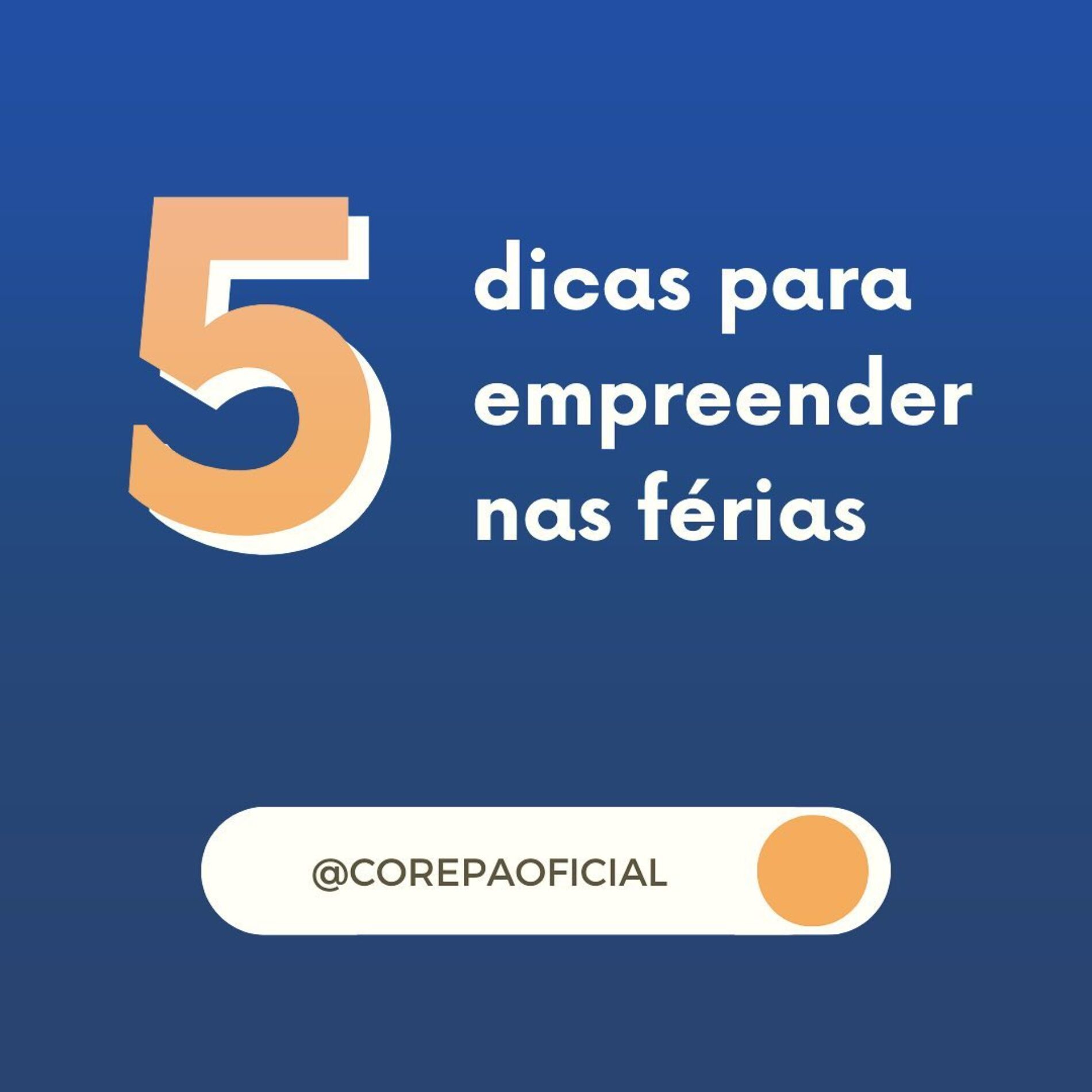 5 DICAS PARA EMPREENDER NAS FÉRIAS