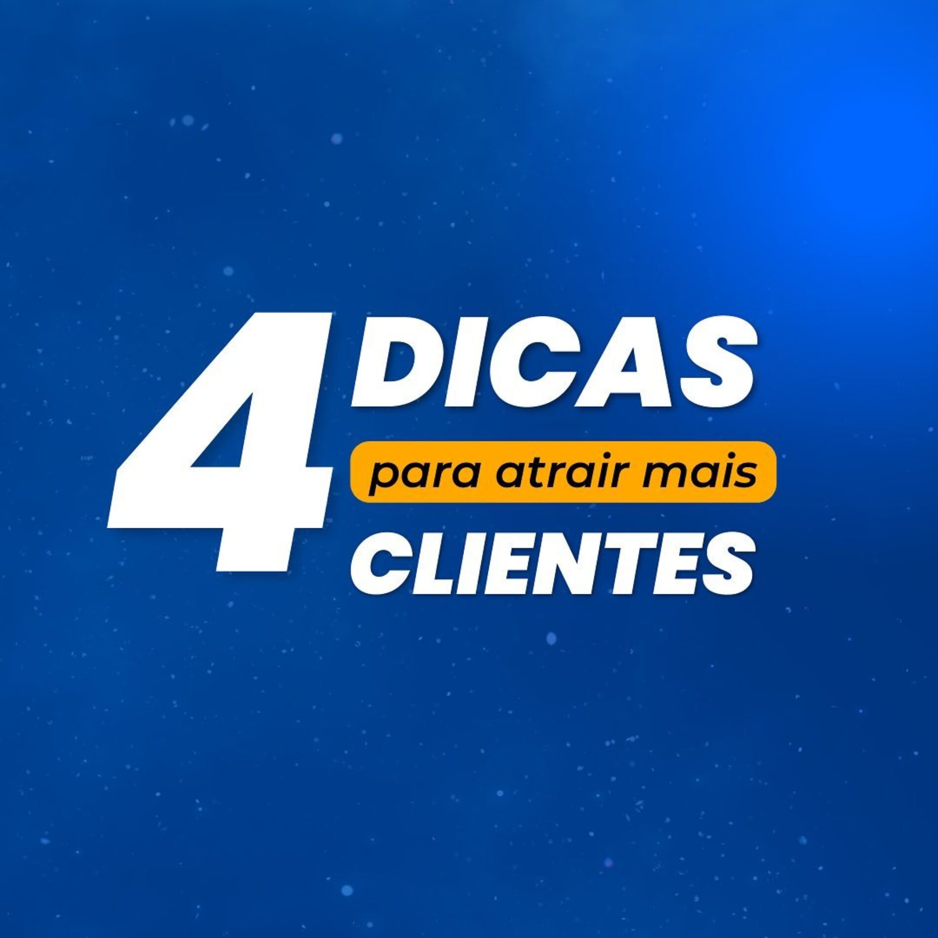 4 DICAS DO CORE PARA ATRAIR MAIS CLIENTES ATRAVÉS DAS REDES SOCIAIS.