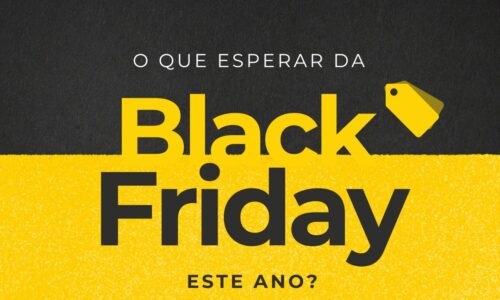 O que esperar da Black Friday este ano?