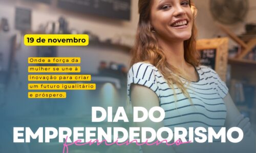 19 de Novembro – Dia do Empreendedorismo Feminino